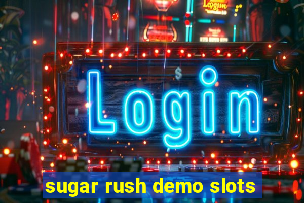 sugar rush demo slots